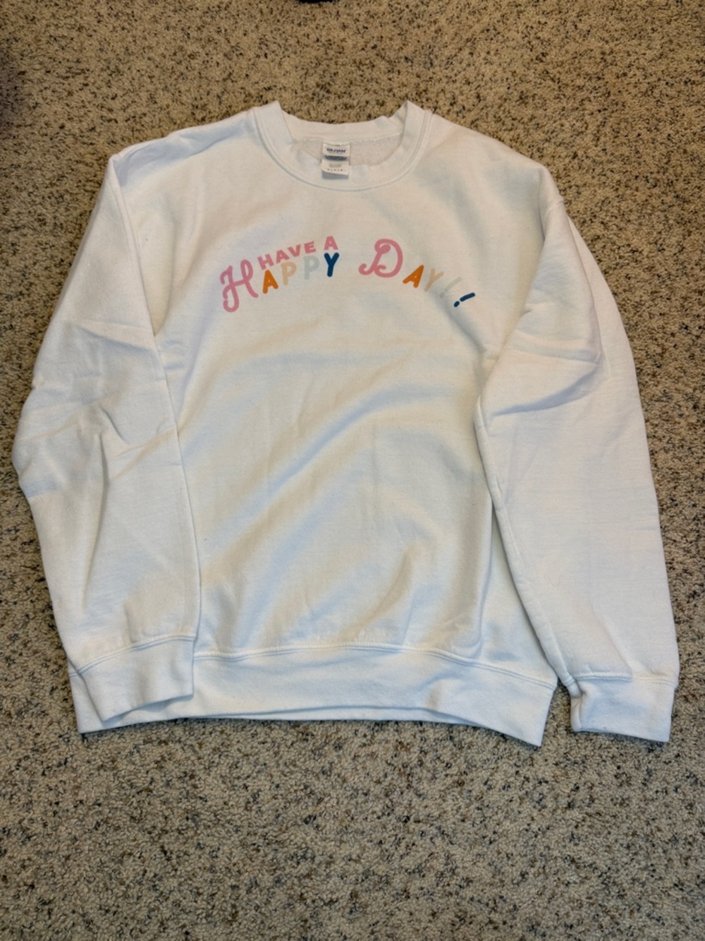 Gildan White "Have a Happy Day" Crewneck Sweatshirt